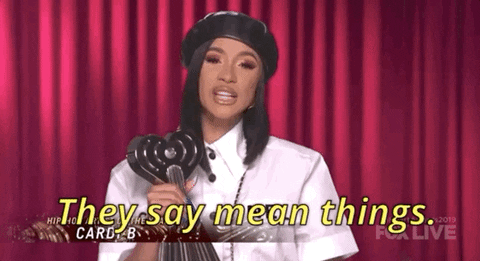 Cardi B They Say Mean Things Haters GIF