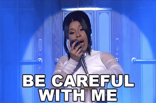 Cardi Sings Be Careful With Me GIF