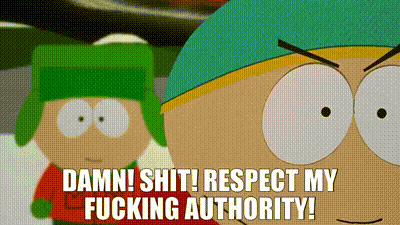 Cartman Respect My Authority GIF