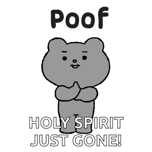 Cartoon Bear Poof Holy Spirit Just Gone