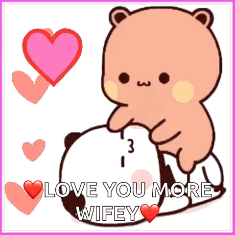 Cartoon Bear Saying I Love You More Wifey Pink GIF