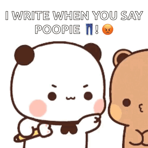 Cartoon Bear Saying I Write When You Say Poopie GIF