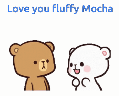 Cartoon Bear Saying Love You Fluffy Mocha Next To Bear