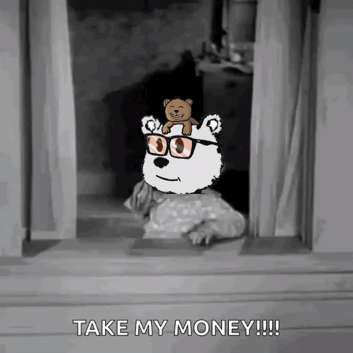 Cartoon Bear with Glasses and Teddy Says Take My Money