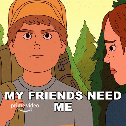 Cartoon Boy and Girl Saying My Friends Need Me