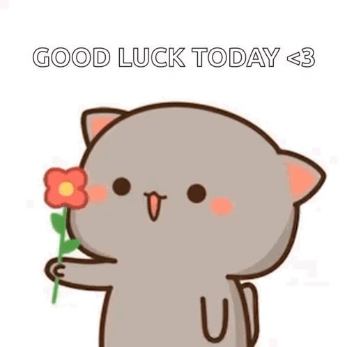 Cartoon Cat Holding Flower Saying Good Luck Today <3
