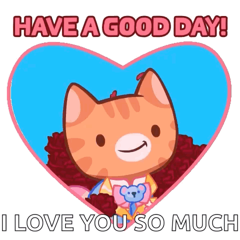 Cartoon Cat in Heart Have a Good Day I Love You