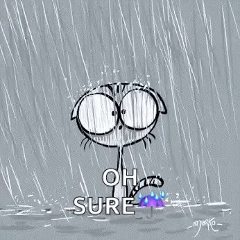 Cartoon Cat Standing in Rain With Umbrella Saying Oh Sure