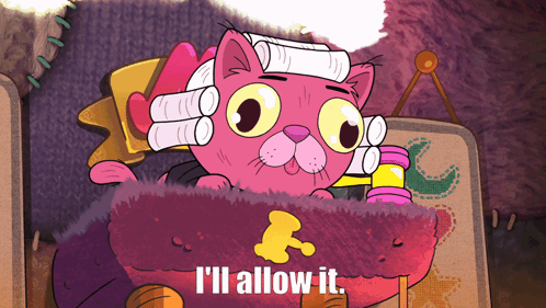 Cartoon Cat with Curlers Saying I'll Allow It