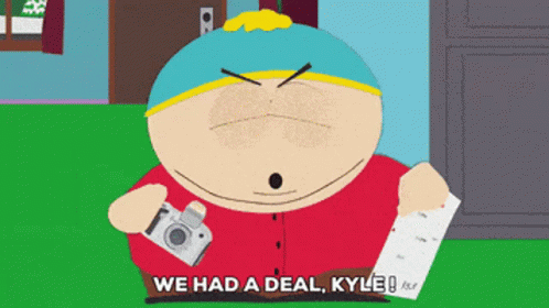 Cartoon Character Camera Says We Had Deal Kyle GIF
