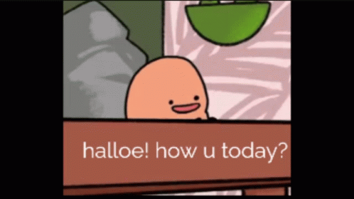 Cartoon Character Halloe How U Today Sign