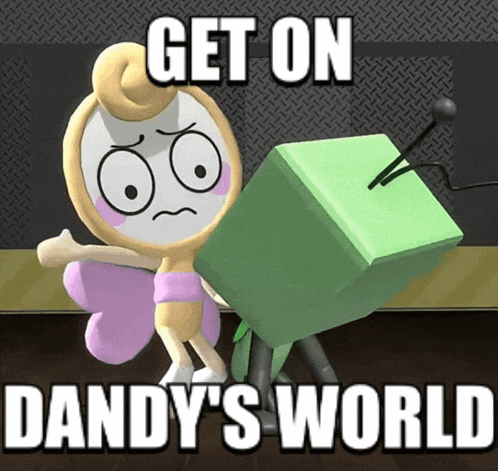 Cartoon Character Holding Green Cube Saying Get On Dandy's World