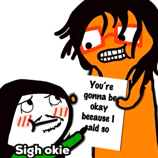 Cartoon Character Holding You Gonna Be Okay Paper