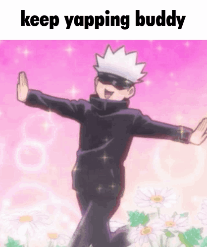 Cartoon Character in Daisy Field Saying Keep Yapping Buddy