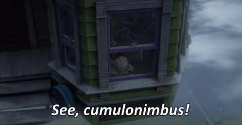 Cartoon Character Looking Out Window Saying See Cumulonimbus