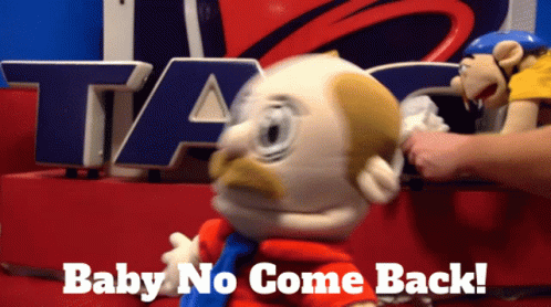 Cartoon Character Saying Baby No Come Back