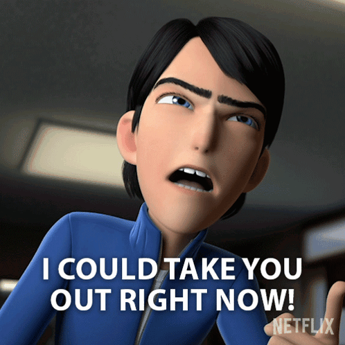 Cartoon Character Saying I Could Take You Out