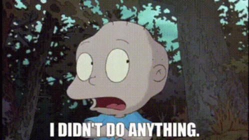 Cartoon Character Saying I Didn't Do Anything