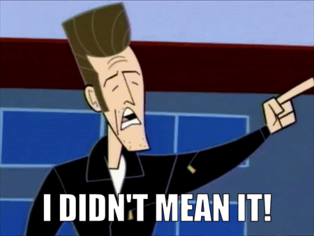 Cartoon Character Saying I Didn't Mean It