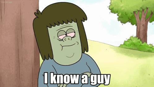 Cartoon Character Saying I Know a Guy