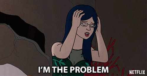 Cartoon Character Saying I'm the Problem