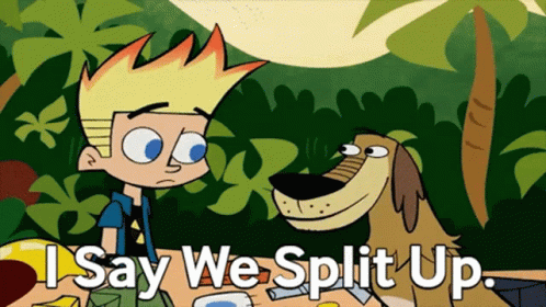 Cartoon Character Saying I Say We Split Up