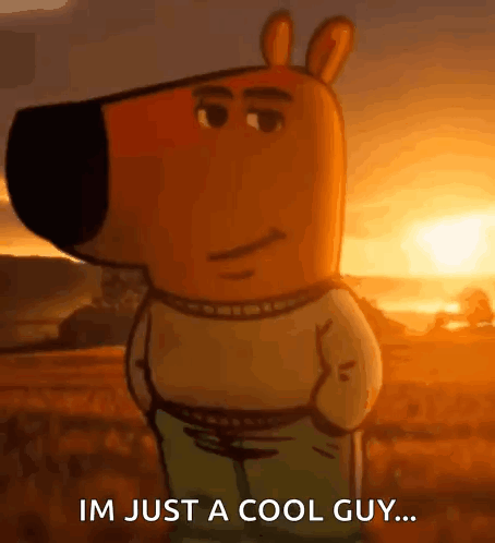 Cartoon Character Saying Im Just a Cool Guy