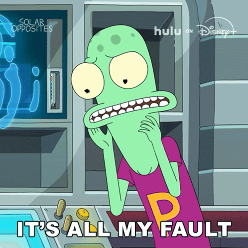 Cartoon Character Saying It's All My Fault