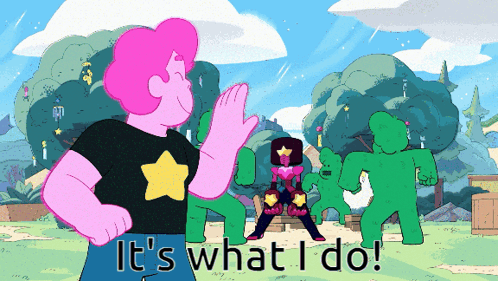 Cartoon Character Saying Its What I Do in Front of Green Monsters