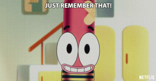 Cartoon Character Saying Just Remember That GIF