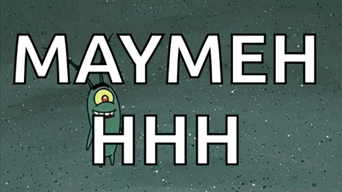 Cartoon Character Saying Maymeh Hhh