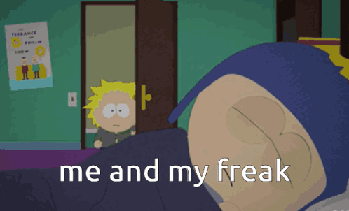 Cartoon Character Saying Me and My Freak