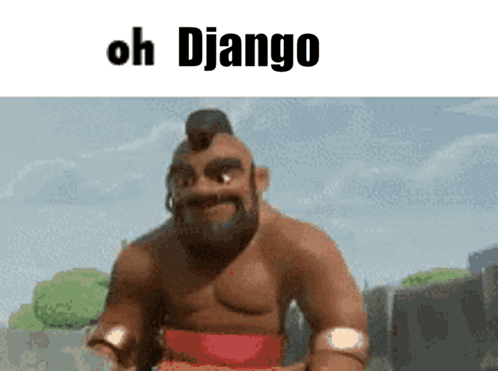 Cartoon Character Saying Oh Django