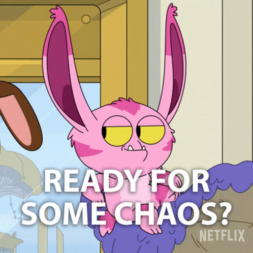 Cartoon Character Saying Ready For Some Chaos
