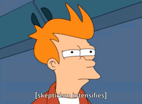 Cartoon Character Saying Skepticism Intensifies