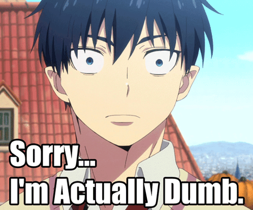 Cartoon Character Saying Sorry I'm Actually Dumb