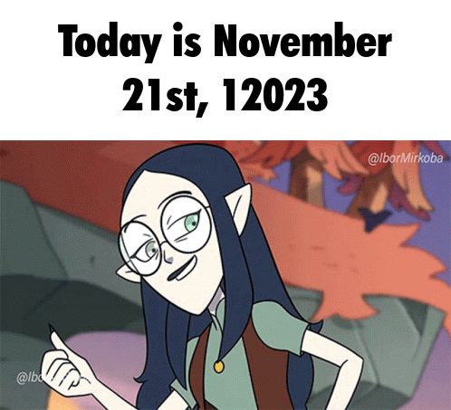 Cartoon Character Saying Today Is November 21st 2123