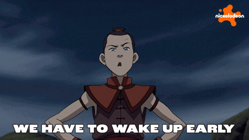Cartoon Character Saying We Have to Wake Up Early