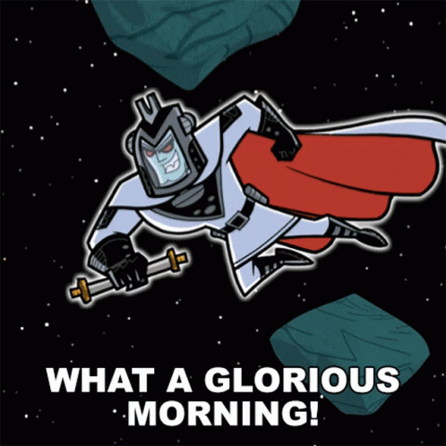 Cartoon Character Saying What Glorious Morning