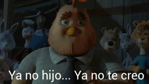 Cartoon Character Saying Ya No Hijo