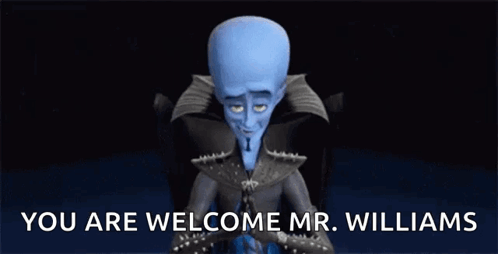 Cartoon Character Saying You Are Welcome Mr. Williams