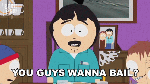 Cartoon Character Saying You Guys Wanna Bail