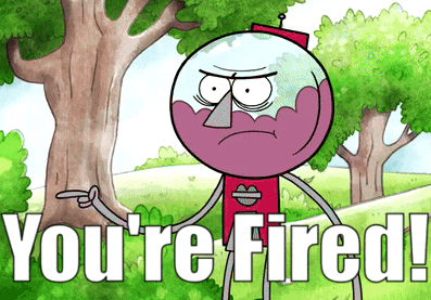 Cartoon Character Saying You're Fired