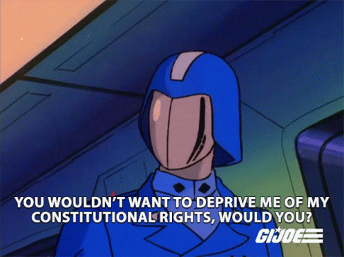Cartoon Character Saying You Wouldnt Want to Deprive Me of My Rights