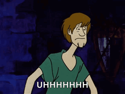 Cartoon Character Saying Zoinks Uhhhhhhh