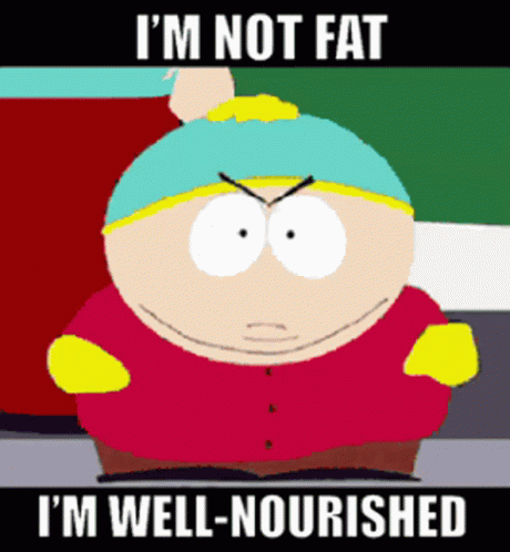 Cartoon Character Says I'm Not Fat I'm Well Nourished GIF