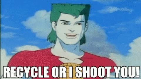 Cartoon Character Says Recycle or I Shoot You