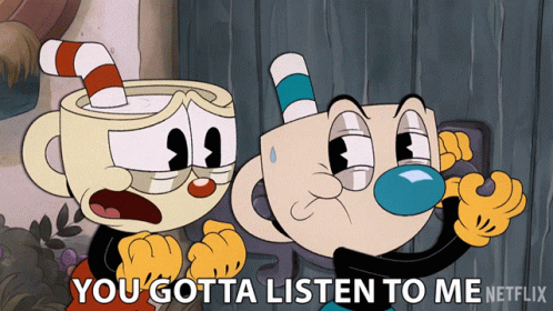 Cartoon Character Says You Gotta Listen To Me Netflix GIF