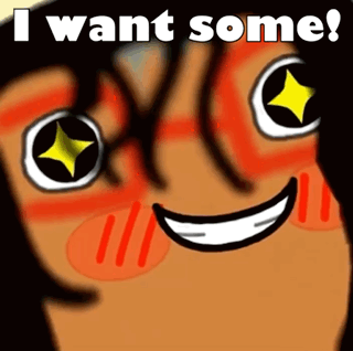 Cartoon Character Smiling Saying I Want Some