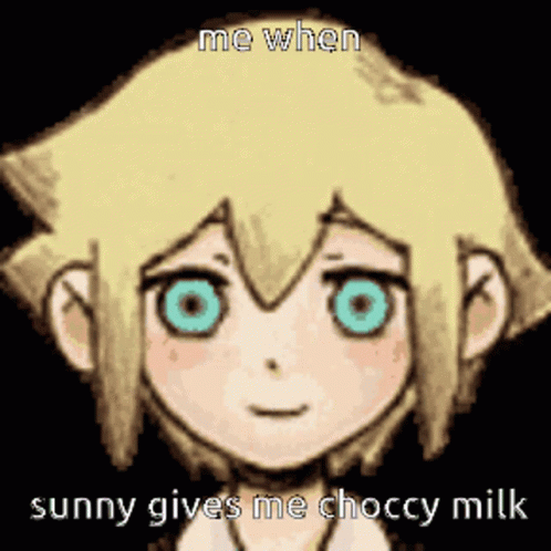 Cartoon Character Smiling Saying Me When Sunny Gives Choccy Milk GIF
